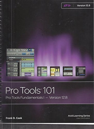 Pro Tools 101: Pro Tools Fundamentals I - Version