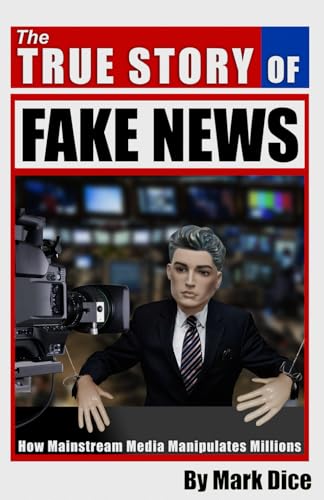The True Story of Fake News