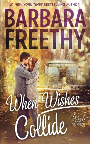When Wishes Collide: Volume 3 (Wish Series)