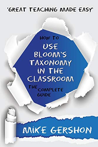 How to Use Blooms Taxonomy in the Classroom