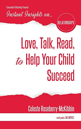 Instant Insights on...Love, Talk, Read, to Help Your Child Succeed