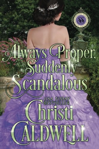 Always Proper, Suddenly Scandalous: Scandalous Seasons Series: Volume 3