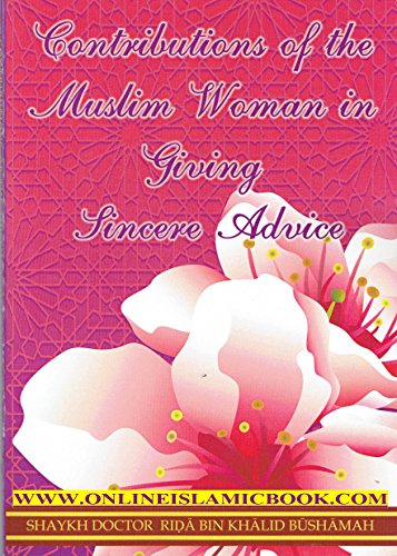 Contributions of the Muslim woman in giving sincere advice