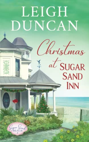 Christmas At Sugar Sand Inn Clean and Wholesome Contemporary Womens Fiction Sugar Sand Beach