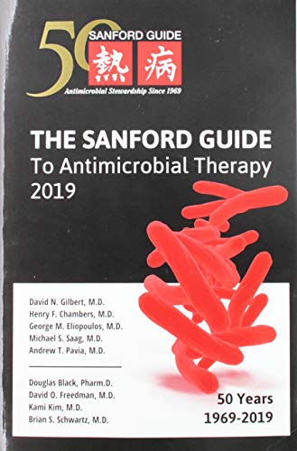 The Sanford Guide to Antimicrobial Therapy 2019: 50 Years: 1969-2019
