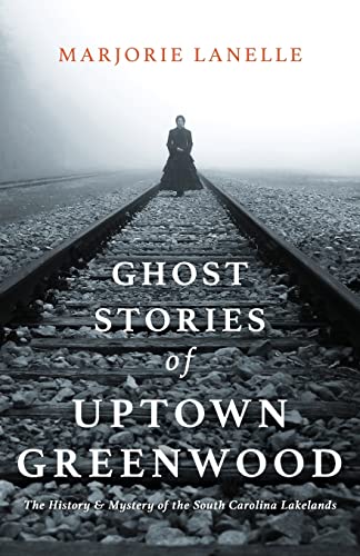 Ghost Stories of Uptown Greenwood