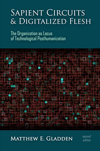 Sapient Circuits and Digitalized Flesh
