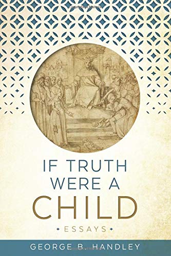 If Truth Were a Child
