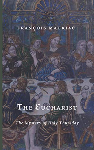 The Eucharist: The Mystery of Holy Thursday