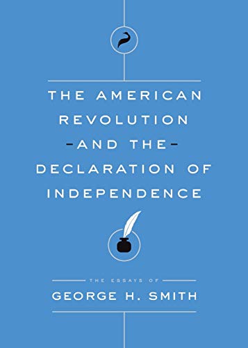 The American Revolution and the Declaration of Independence
