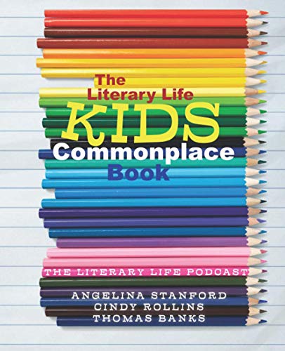 The Literary Life KIDS Commonplace Book