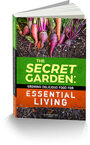 The Secret Garden: Growing Delicious Food For Esse