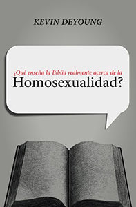 Â¿QuÃ© EnseÃ±a la Biblia realmente acerca de la Homosexualidad? (Spanish Edition) 