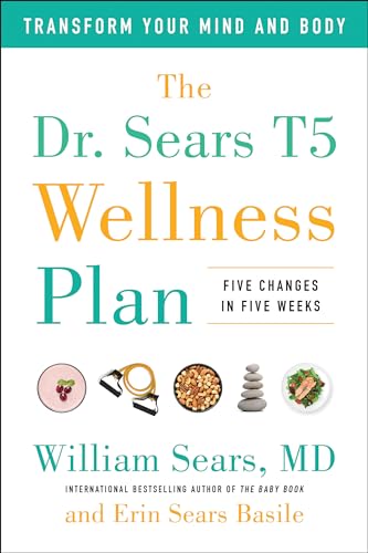 The Dr. Sears T5 Wellness Plan