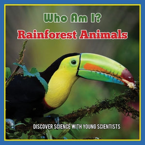 Who Am I? Rainforest Animals