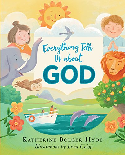 Everything Tells Us about God