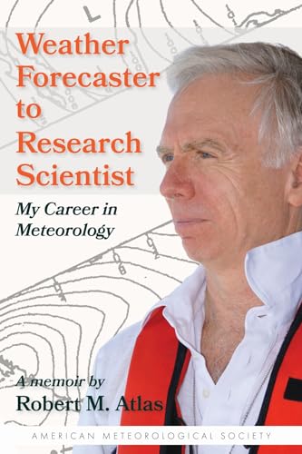 Weather Forecaster to Research Scientist - My Career in Meteorology