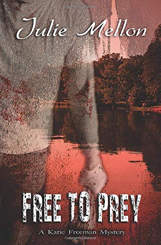 Free to Prey: Volume 5 (Katie Freeman Mysteries)