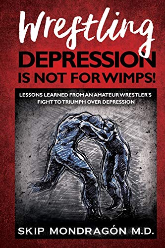 Wrestling Depression Is Not for Wimps
