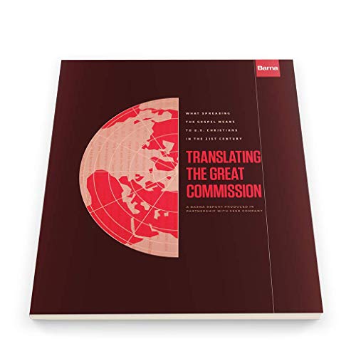 Translating the Great Commission: What Spreading the Gospel Means to U. S. Christians in the 21st Century