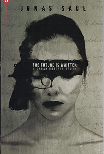 Future Is Written : Sarah Roberts Story