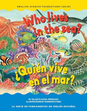Who Lives in the Sea/�qui�n Vive En El Mar?