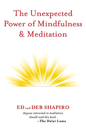 The Unexpected Power of Mindfulness & Meditation