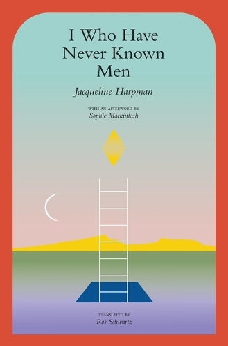 I Who Have Never Known Men