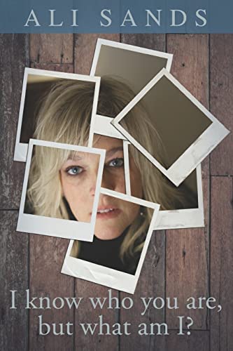 I Know Who You Are But What Am I?