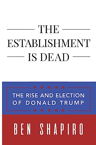The Establishment Is Dead