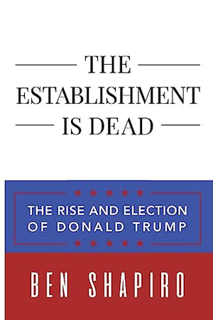 The Establishment Is Dead