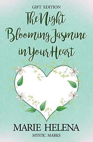The Night Blooming Jasmine in Your Heart