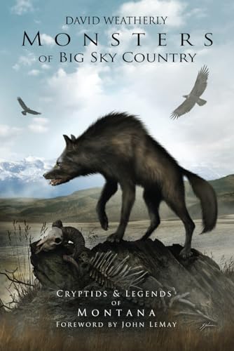 Monsters of Big Sky Country Cryptids  Legends of Montana