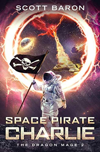 Space Pirate Charlie: The Dragon Mage Book 2