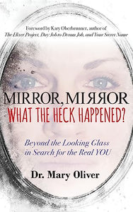 Mirror, Mirror, What the Heck Happened? 