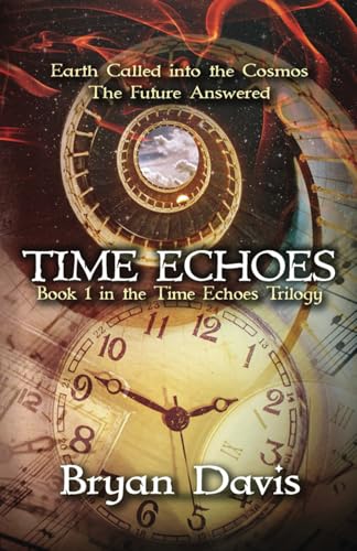 Time Echoes (Time Echoes Trilogy V1)