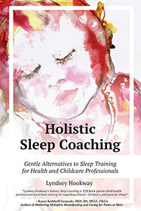 Holistic Sleep Coaching - Gentle Alternatives to Sleep Training 
