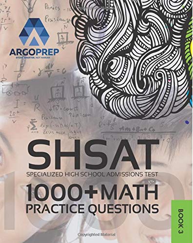 SHSAT Prep  Math Practice Questions  New York City Specialized High School Admissions Test by ArgoPrep