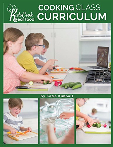 Kids Cook Real Food
