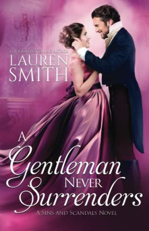 A Gentleman Never Surrenders (Sins and Scandals)