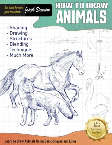 How to Draw Animals: Learn to Draw Animals Using Basic Shapes and Lines (How to Draw Everything)
