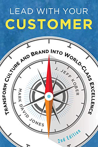 Lead With Your Customer, 2nd Edition
