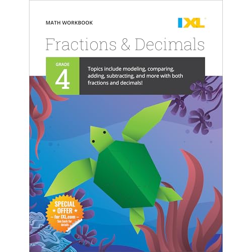 IXL Math Workbook: Grade 4 Fractions and Decimals
