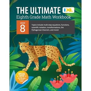 IXL Ultimate Grade 8 Math Workbook