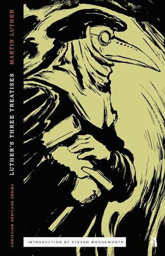 Three Treatises by Luther