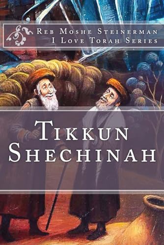 Tikkun Shechinah (I Love Torah Series)