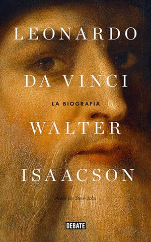 Leonardo Da Vinci: La biografía / Leonardo Da Vinci