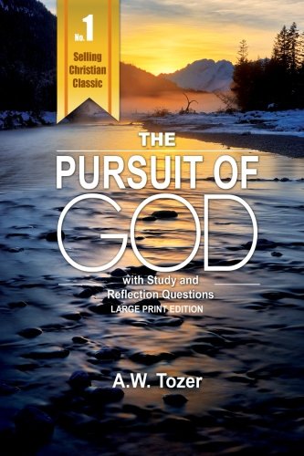 The Pursuit of God: With Study and Reflection Questions (Large Print Edition)