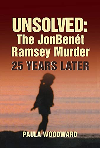 Unsolved: The Jonbenet Ramsey Murder 25 Years Later