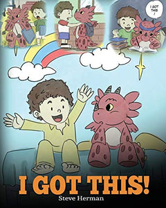 I Got This| a Dragon Book to Teach Kids That They Can Handle Everythin 